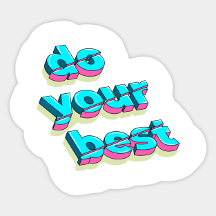 slogan made in isometric style imitates cut volumetric letters Sticker